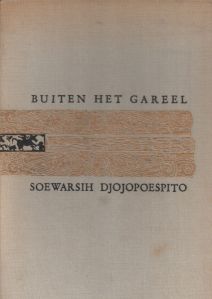 Buiten het gareel (di luar batasan) karja Soewarsih Djojopoespito
